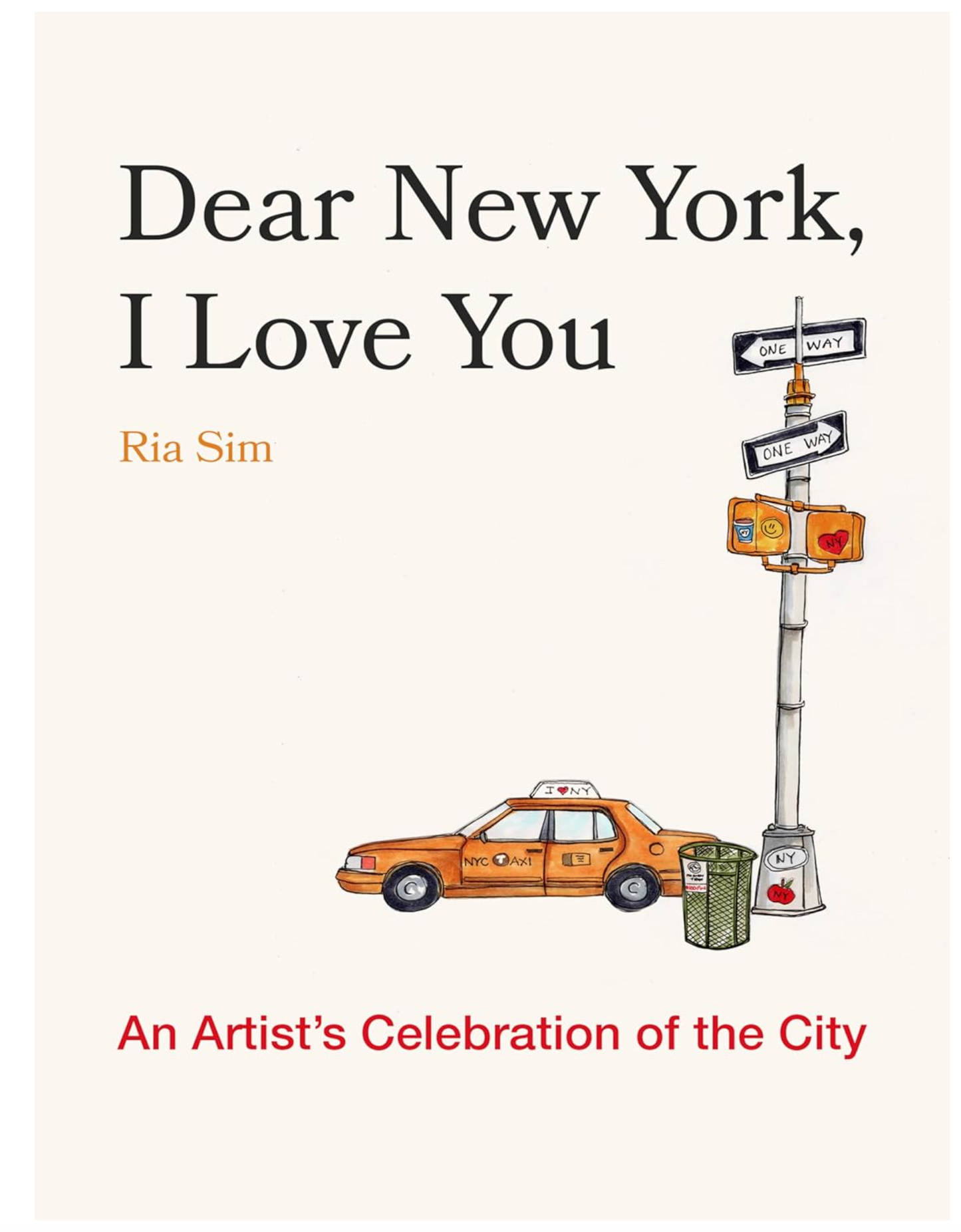 Dear New York, I Love You; An Artist's Celebration