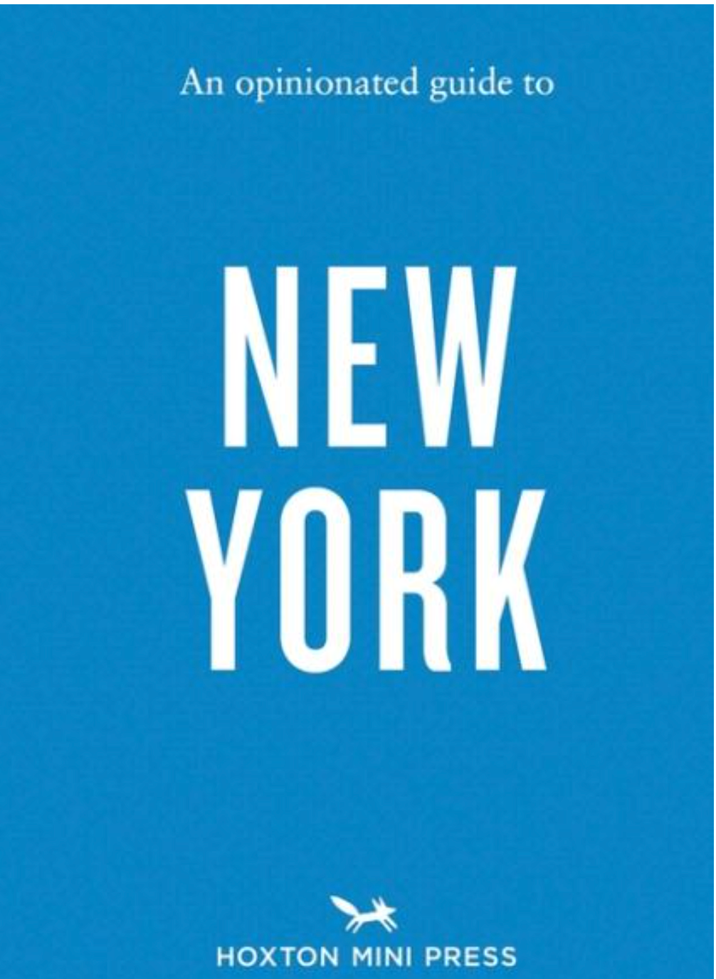 Opinionated Guide to New York