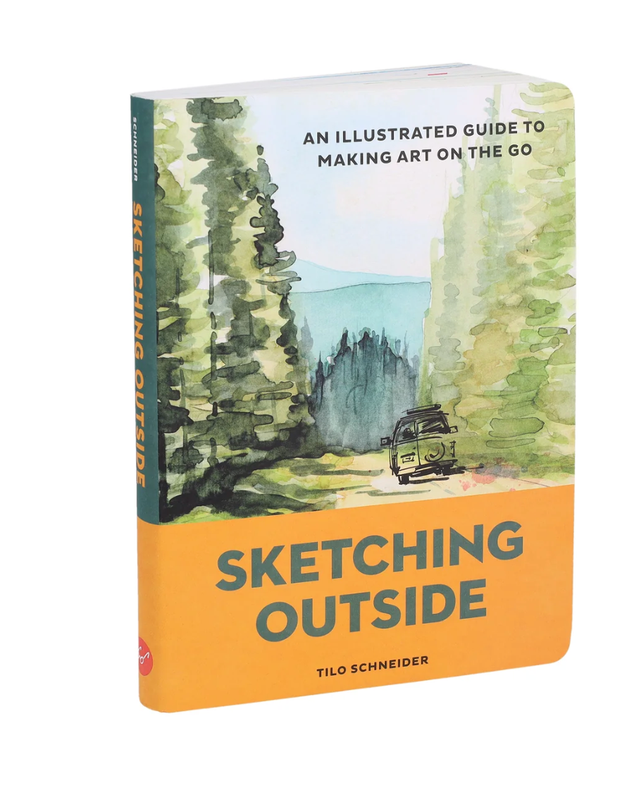 Sketching Outside: An Illustrated Guide to Making Art on the Go