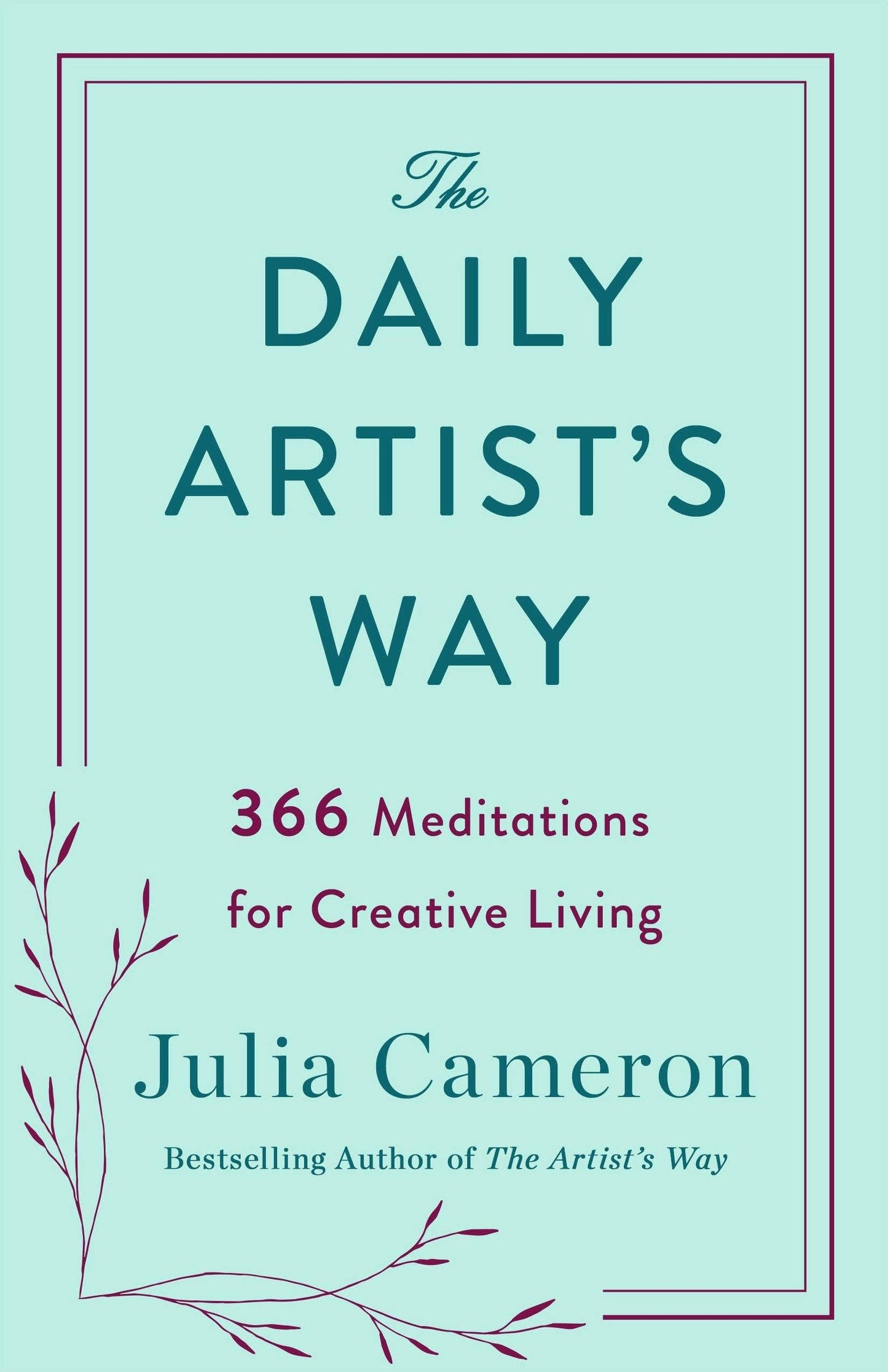 Daily Artist's Way, The: 366 Meditations For Creative Living