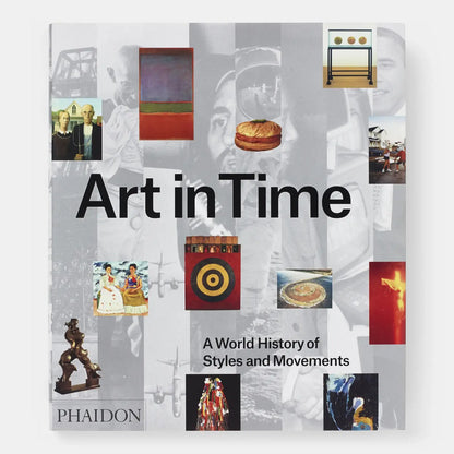 Art In Time: A World History Of Styles And Movements