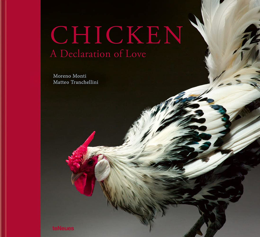 Chicken: A Declaration of Love | Moreno Monti