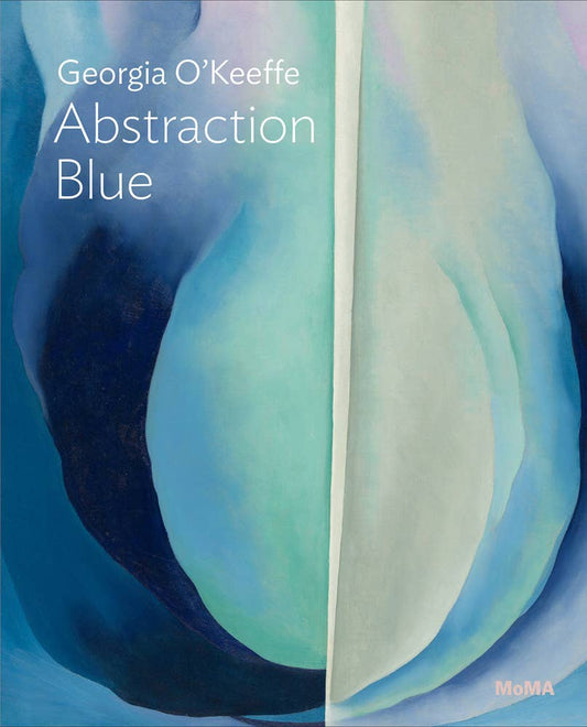 Georgia O’Keeffe: Abstraction Blue