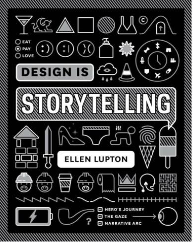 Design is Storytelling: Ellen Lupton