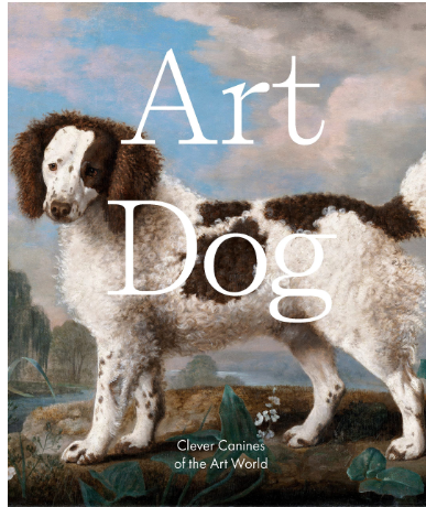 Art Dog Clever Canines of the Art World