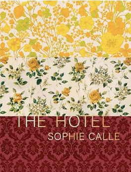 Sophie Calle The Hotel