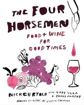 The Four Horsemen - Food and Wine for Good Times