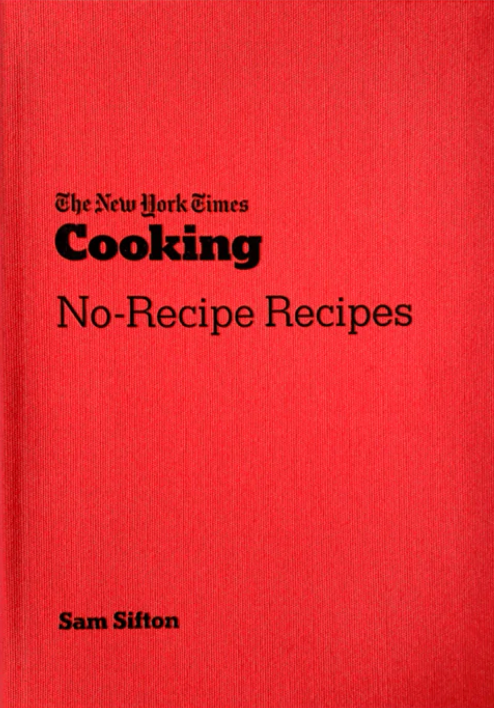 NYT Cooking No-Recipe Recipes
