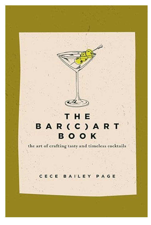 The Bar(c)art Book: The Art of Crafting Tasty and Timeless Cocktails