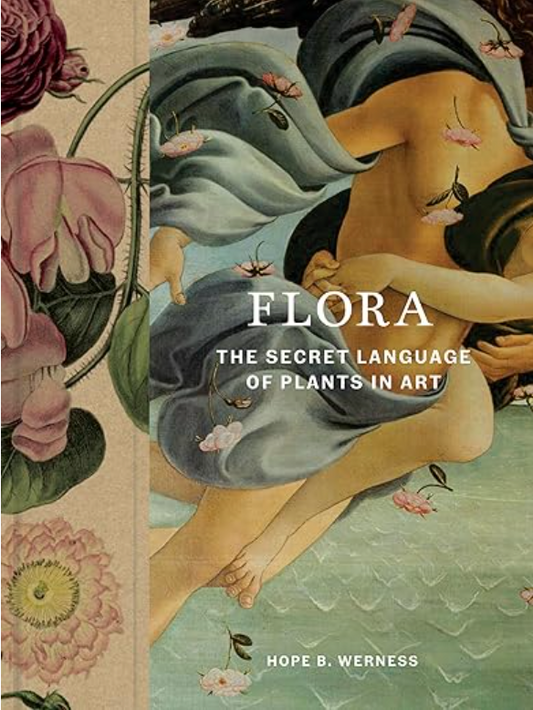 Flora; The Secret Language of Plants in Art