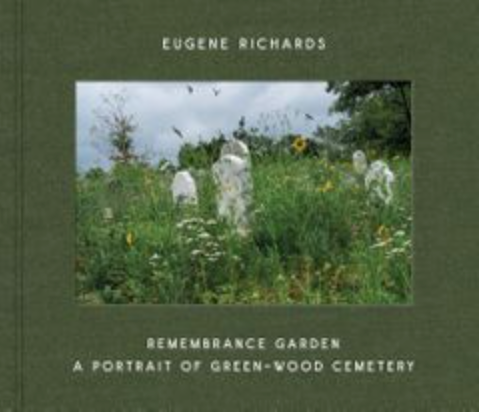 Eugene Richards: Remembrance Garden