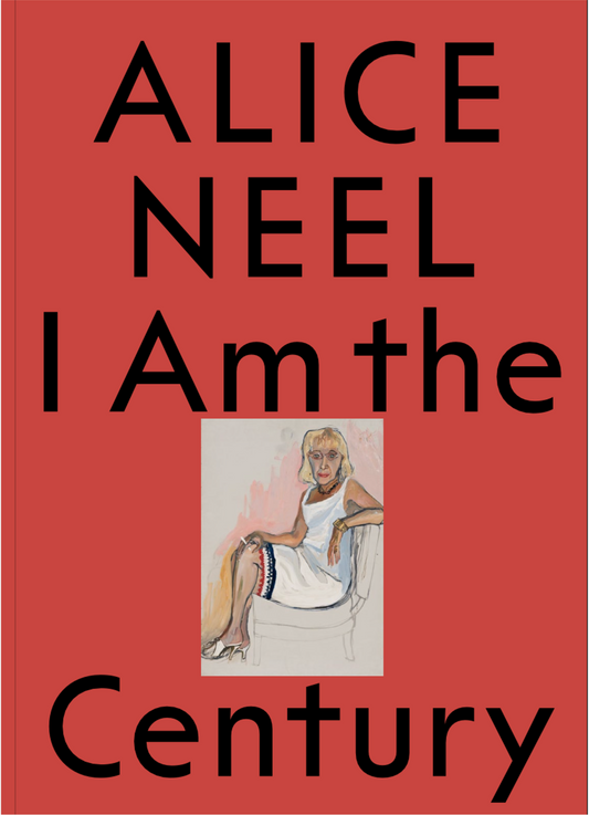 Alice Neel: I Am the Century