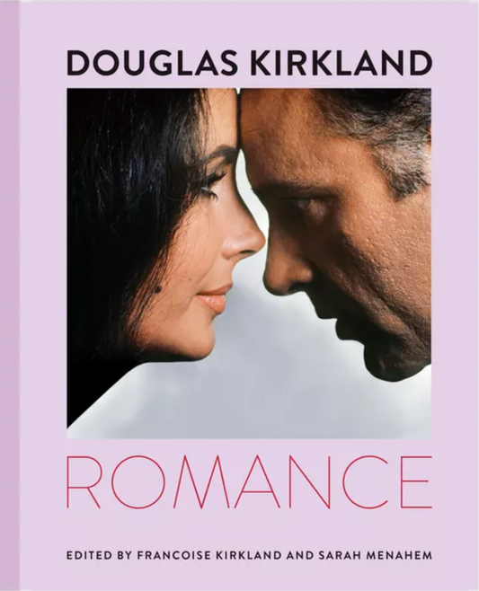 Douglas Kirkland: Romance - by Françoise Kirkland & Sarah Menahem (Hardcover)