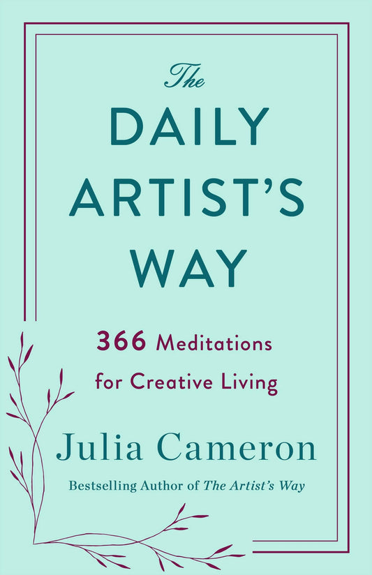 Daily Artist's Way, The: 366 Meditations For Creative Living