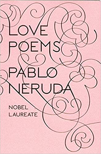 Love Poems - Pablo Neruda
