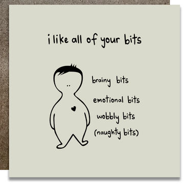I Like All of Your Bits Card