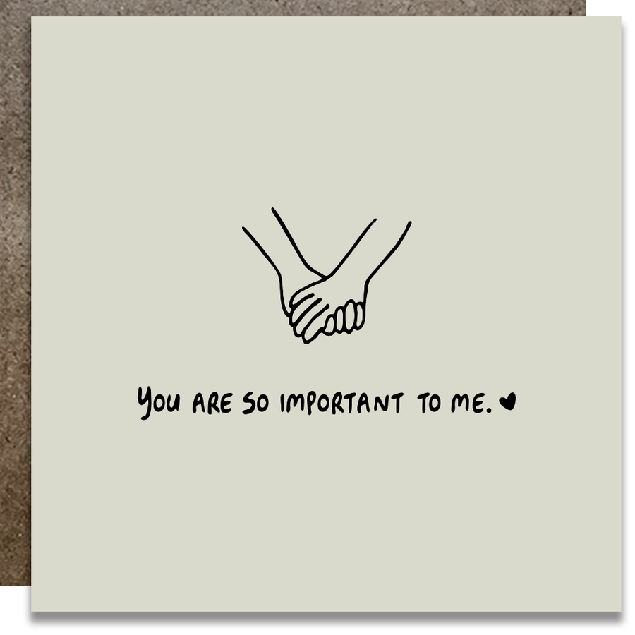 You Are So Important To Me Card