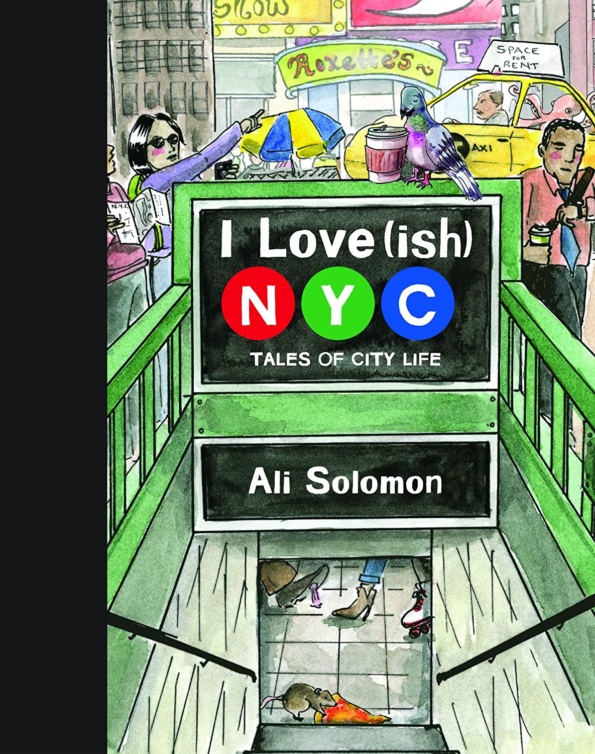 I Love(ish) New York City - by Ali Solomon