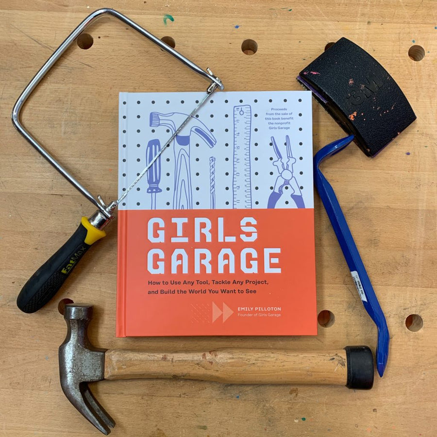 Girls Garage- Fear Less, Build More