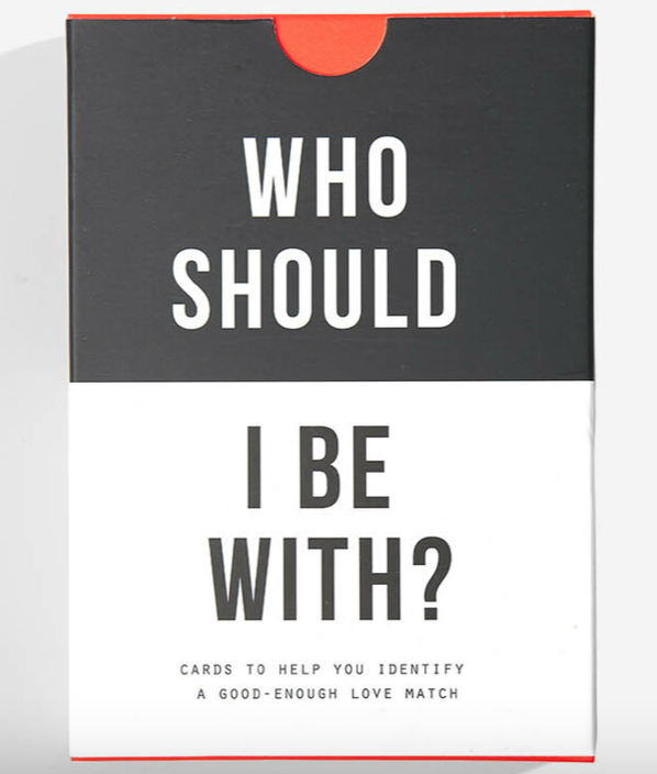 Who Should I Be With? Cards to Help You Identify a Good Enough Love Match
