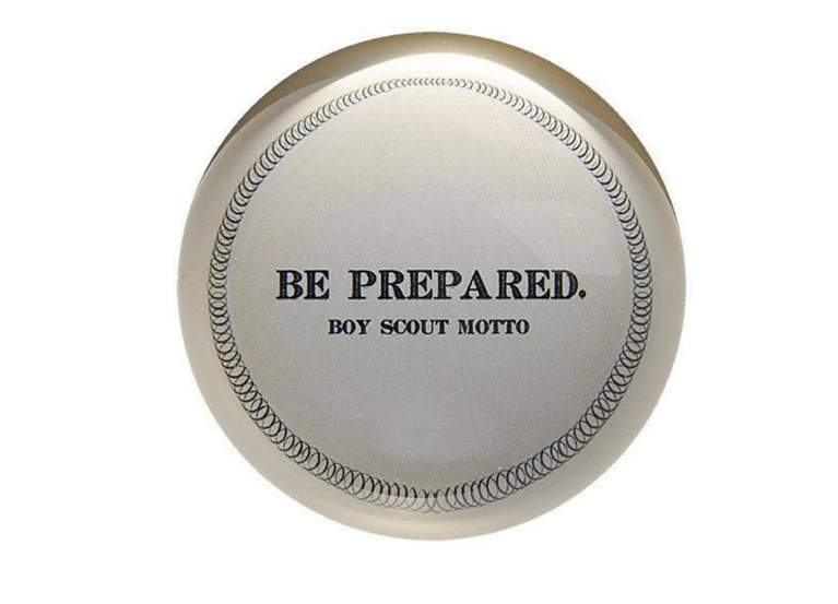 Paperweight - Be Prepared